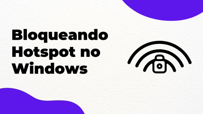 Configurando um Hotspot no Windows através do .:[CMD]:.