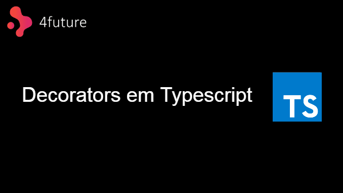 Thumb para o post "Decorators em typescript"